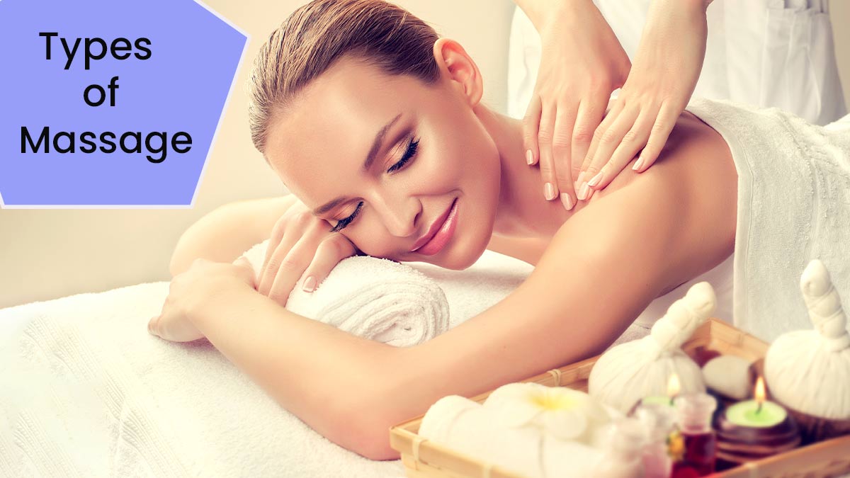 Understanding Types of Massage: Which One Suits You Best?